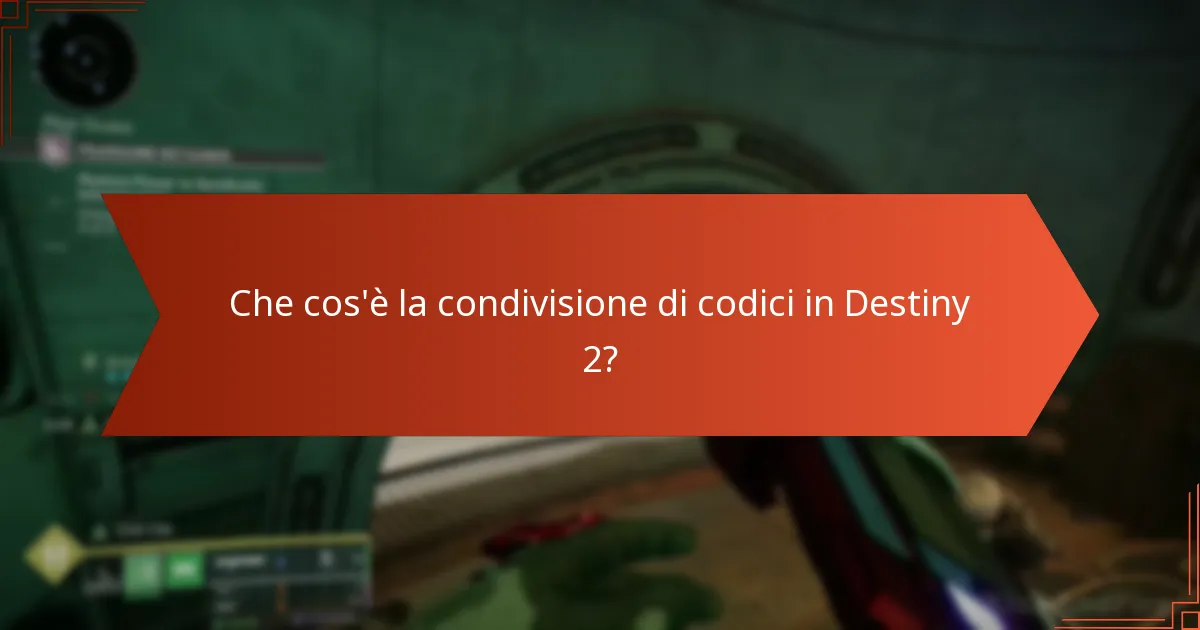 Come si impegna la comunità di Destiny 2 nella condivisione di codici?