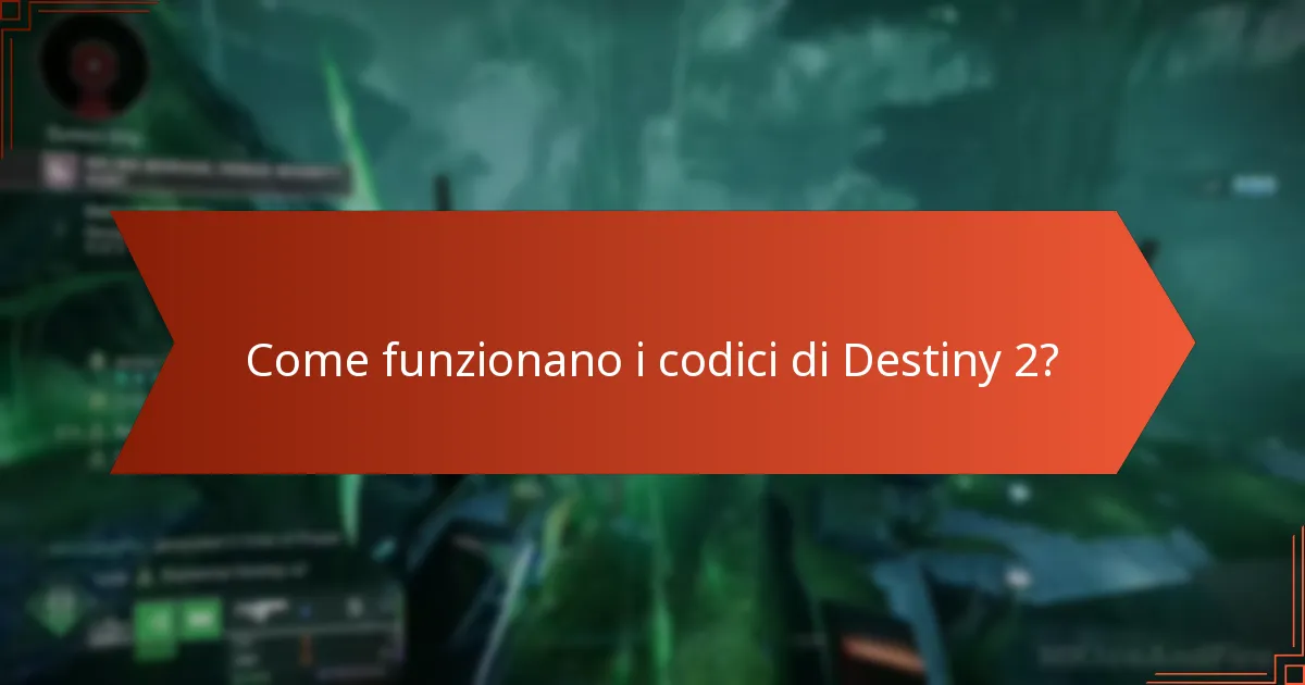 Come funzionano i codici di Destiny 2?