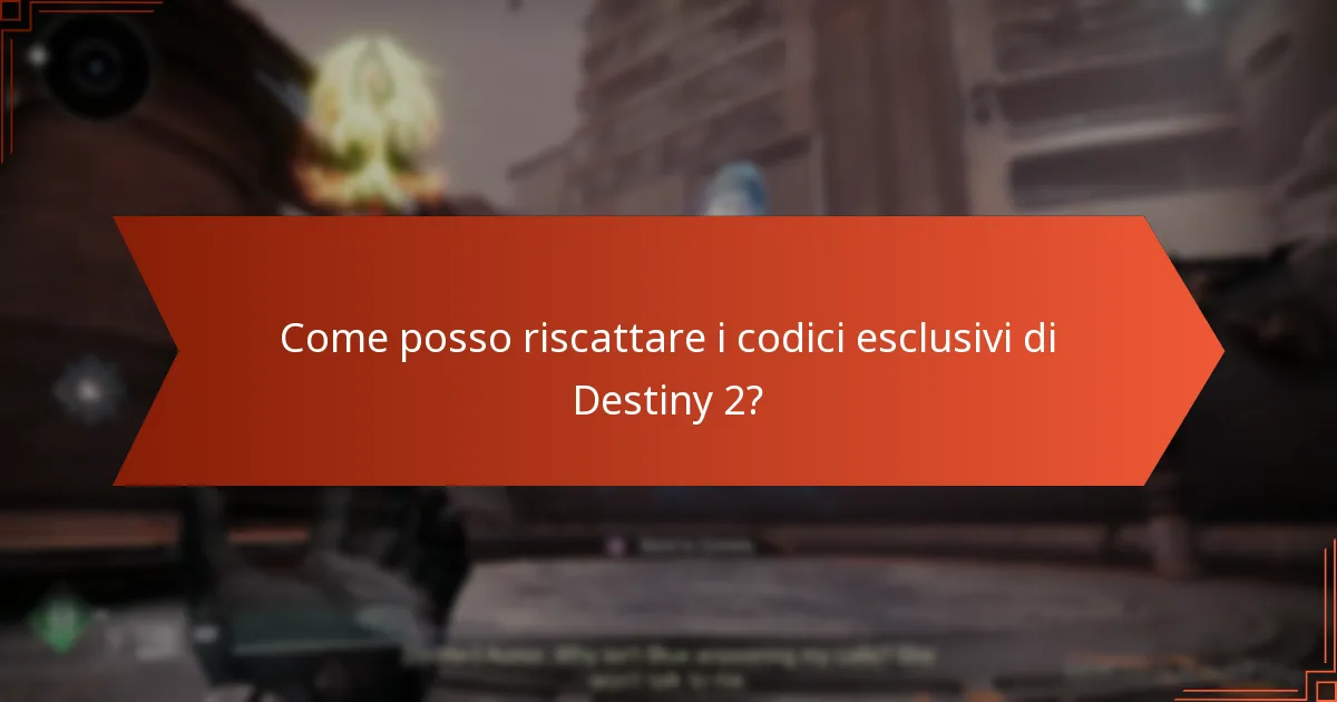 Come posso riscattare i codici esclusivi di Destiny 2?