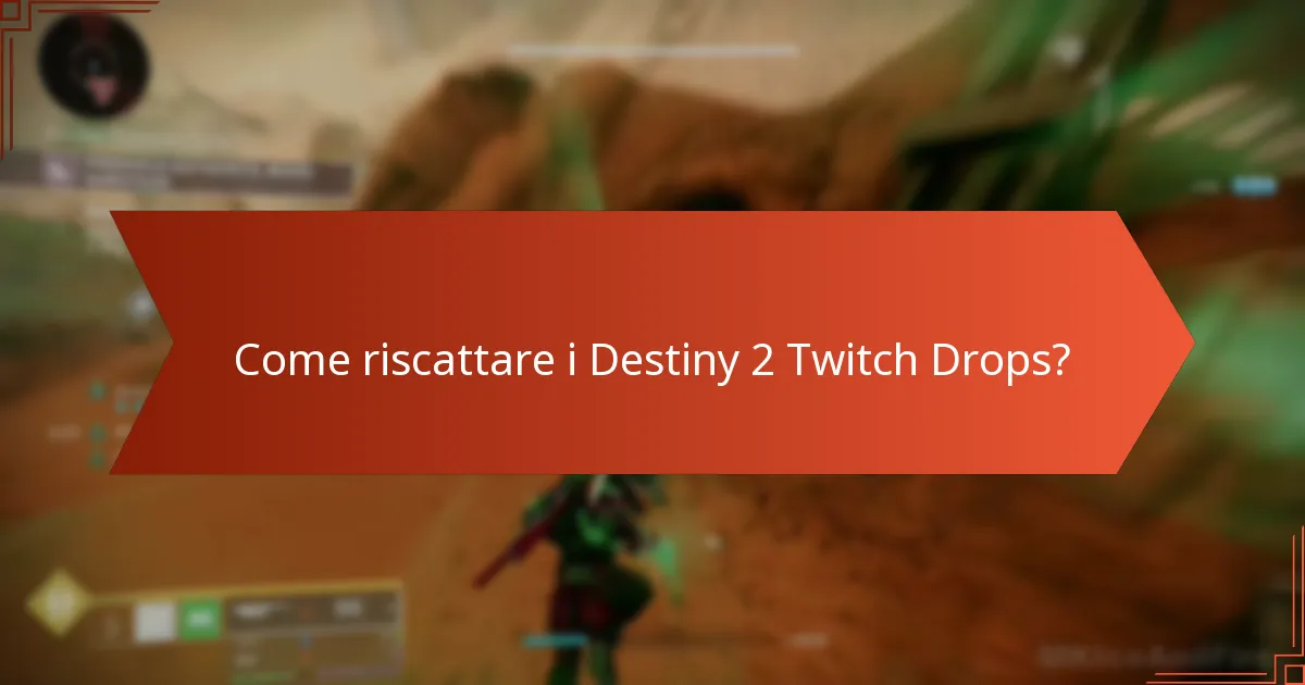 Quali oggetti sono inclusi nei Destiny 2 Twitch Drops?