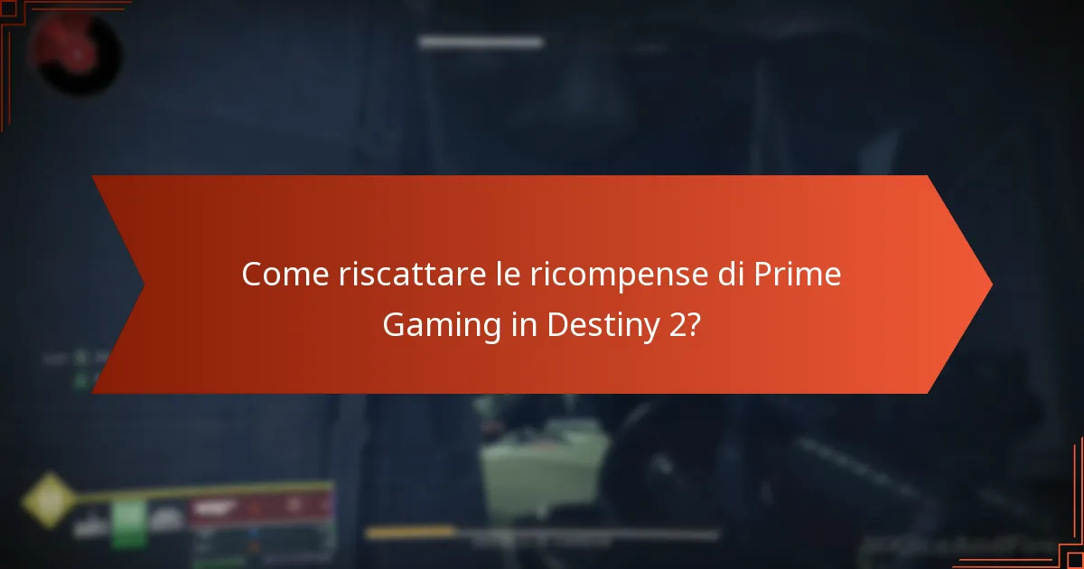 In che modo un abbonamento a Prime Gaming migliora l’esperienza di Destiny 2?