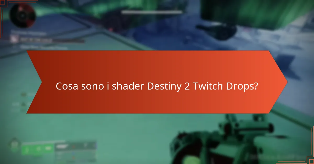 Come si confrontano i shader Destiny 2 Twitch Drops con altri shader?