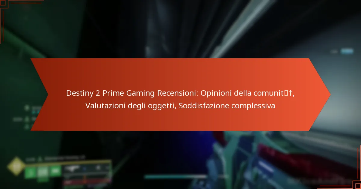 Destiny 2 Prime Gaming Recensioni: Opinioni della comunità, Valutazioni degli oggetti, Soddisfazione complessiva