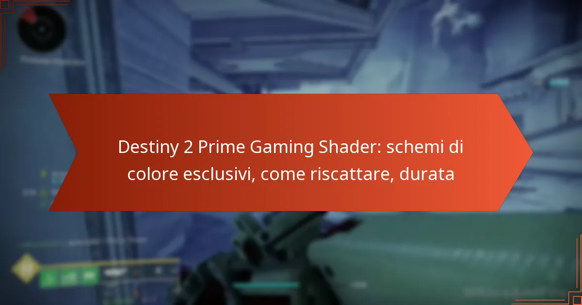 Destiny 2 Prime Gaming Shader: schemi di colore esclusivi, come riscattare, durata