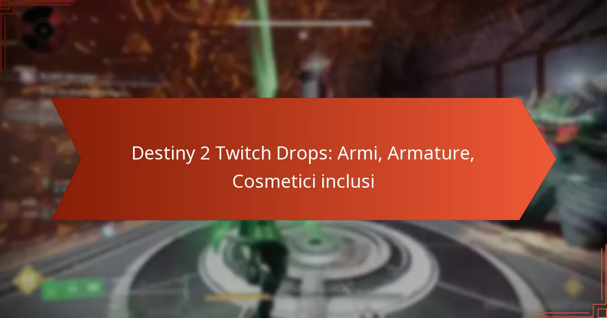 Destiny 2 Twitch Drops: Armi, Armature, Cosmetici inclusi