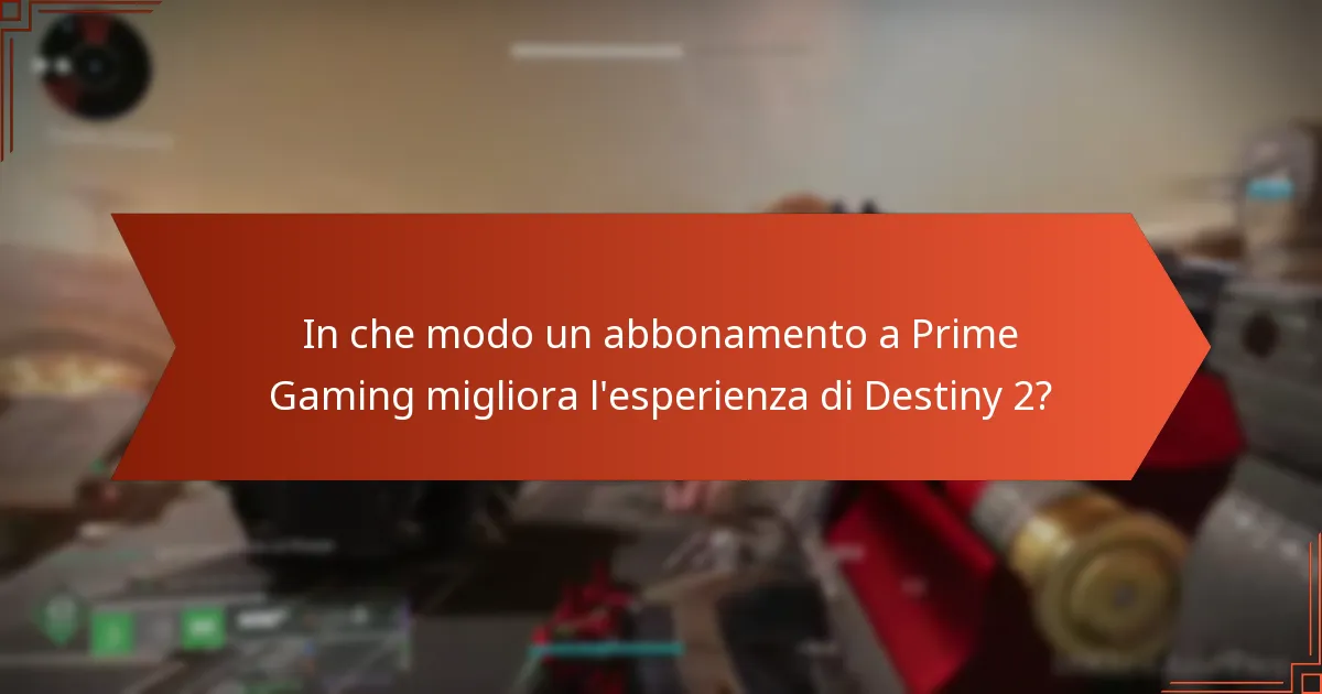 Come riscattare le ricompense di Prime Gaming in Destiny 2?
