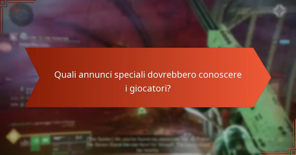 Quali annunci speciali dovrebbero conoscere i giocatori?