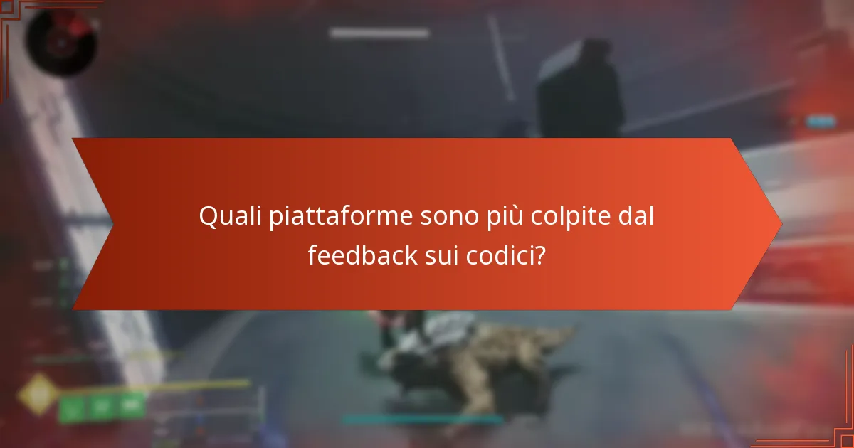 Quali piattaforme sono più colpite dal feedback sui codici?