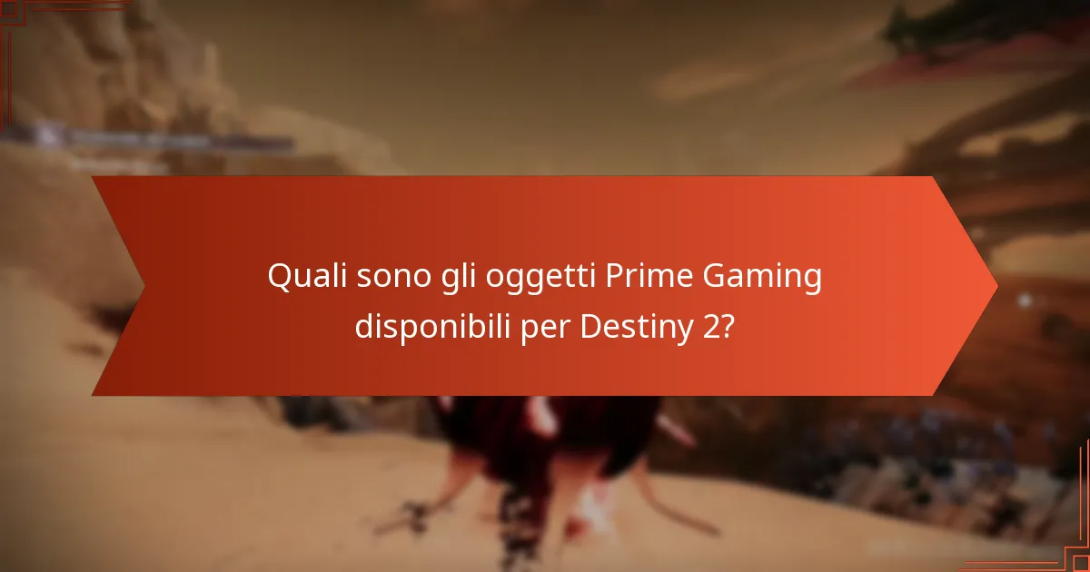 Come si confrontano gli oggetti Prime Gaming di Destiny 2 con altri oggetti?