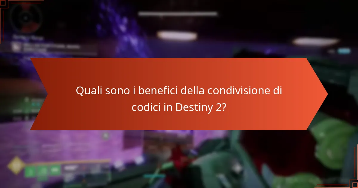 Quali sono i benefici della condivisione di codici in Destiny 2?