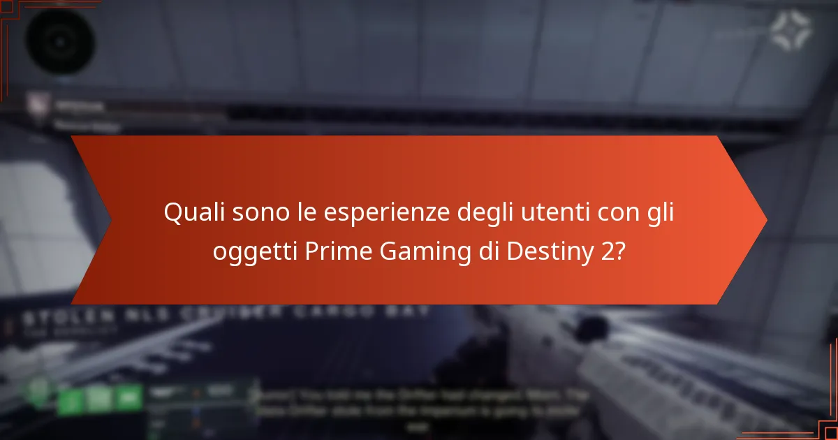 Quali sono le esperienze degli utenti con gli oggetti Prime Gaming di Destiny 2?